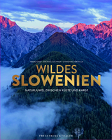 Naturparadies Slowenien - Marc Graf, Michael Lechner, Christine Sonvilla