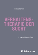 Verhaltenstherapie der Sucht - Thomas Schnell