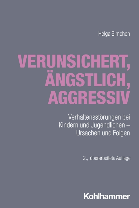 Verunsichert, ängstlich, aggressiv - Helga Simchen