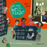 Wir sind (die) Weltklasse – Teil 2: Die verschwundene Matilda - Tanya Lieske