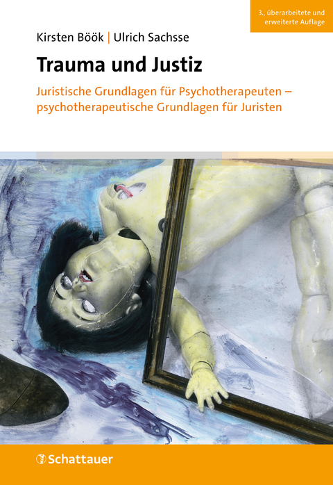 Trauma und Justiz - Kirsten Böök, Ulrich Sachsse