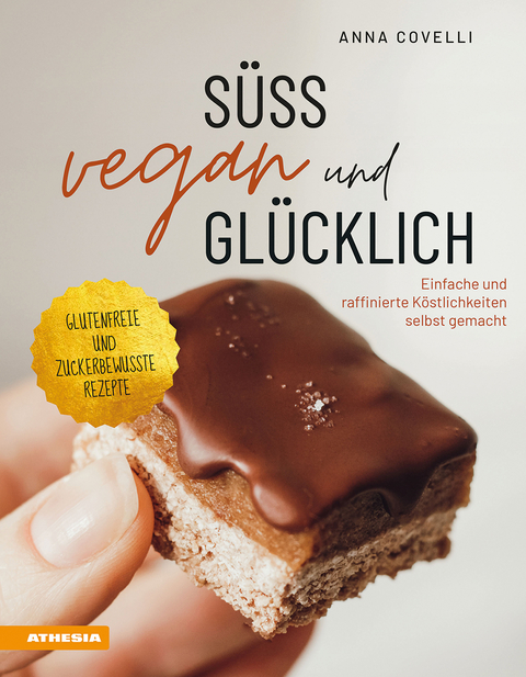 Süß, vegan und glücklich - Anna Covelli