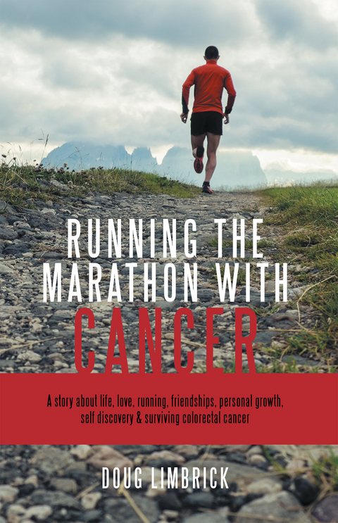 Running the Marathon with Cancer -  Doug Limbrick