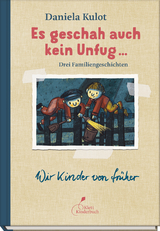 Es geschah auch kein Unfug ... - Daniela Kulot