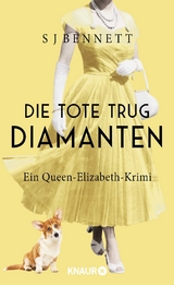 Die Tote trug Diamanten - S. J. Bennett