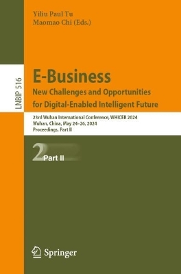 E-Business. New Challenges and Opportunities for Digital-Enabled Intelligent Future - 