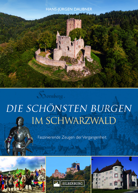 Die schönsten Burgen im Schwarzwald - Hans-Jürgen Daubner