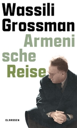 Armenische Reise - Wassili Grossman