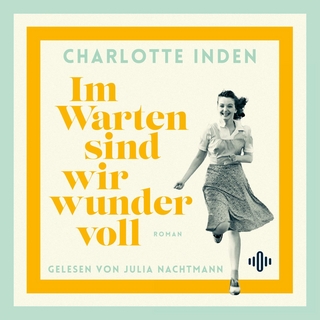 Im Warten sind wir wundervoll - Charlotte Inden; Julia Nachtmann