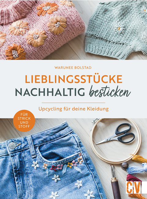 Lieblingsstücke nachhaltig besticken - Warunee Bolstad