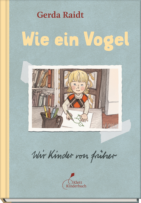 Wie ein Vogel. Kindheitserlebnisse aus der DDR: poetisch erzählt, wunderschön illustriert. - Gerda Raidt