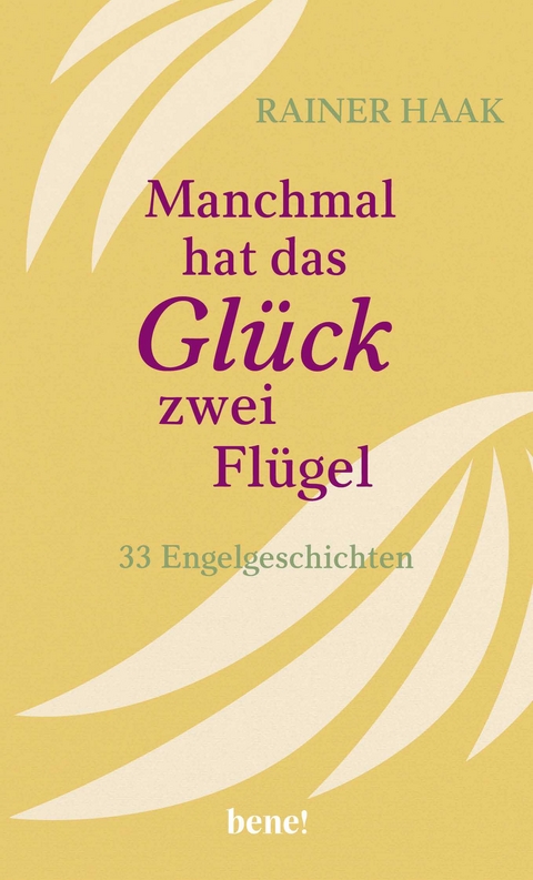 Manchmal hat das Glück zwei Flügel - Rainer Haak