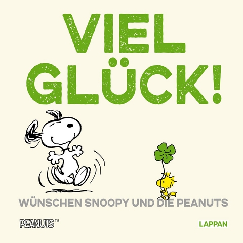 Peanuts Geschenkbuch: Viel Glück wünschen Snoopy und die Peanuts! - Charles M. Schulz