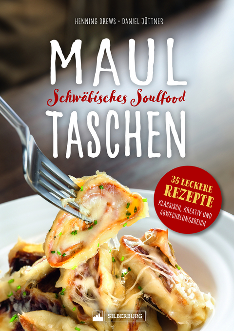 Maultaschen – Schwäbisches Soulfood - Henning Drews, Daniel Jüttner