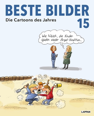 Beste Bilder 15 – Die Cartoons des Jahres 2024 - Dieter Schwalm; Antje Haubner; Jana Legal