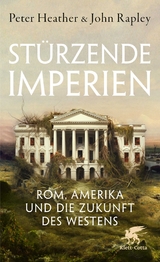 Stürzende Imperien - Peter Heather, John Rapley