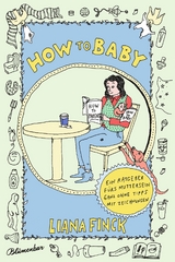 How to Baby - Liana Finck