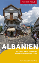 TRESCHER Reiseführer Albanien - Frank Dietze; Alite, Shkëlzen
