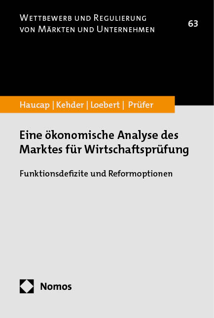 Eine ökonomische Analyse des Marktes für Wirtschaftsprüfung - Justus Haucap, Christiane Kehder, Ina Loebert, Malte Prüfer