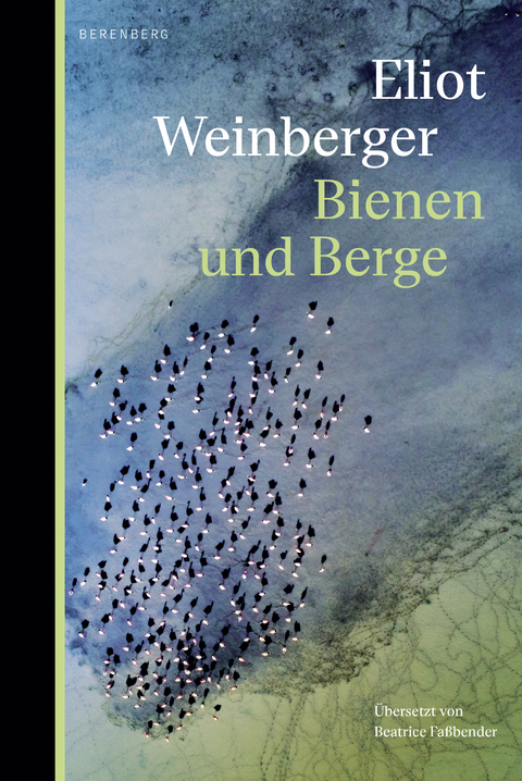 Bienen und Berge - Eliot Weinberger