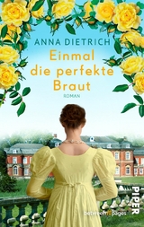 Einmal die perfekte Braut - Anna Dietrich