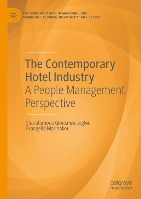 The Contemporary Hotel Industry - Charalampos Giousmpasoglou, Evangelia Marinakou