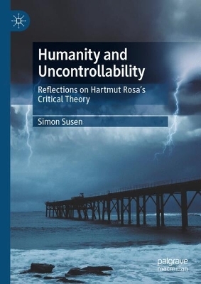 Humanity and Uncontrollability - Simon Susen