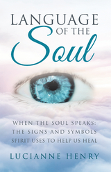 Language of the Soul -  Lucianne Henry