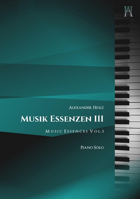 Musik Essenzen / Musik Essenzen III - Alexander Holz