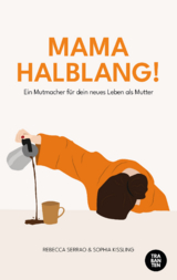 MAMA HALBLANG! - Sophia Kissling, Rebecca Serrao