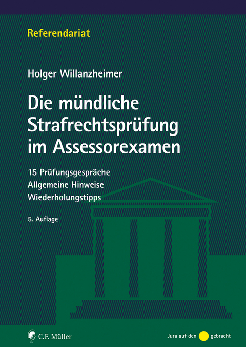 Die mündliche Strafrechtsprüfung im Assessorexamen - Holger Willanzheimer