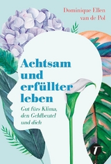 Achtsam und erfÃ¼llter leben - Dominique Ellen van de Pol