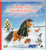 Flocke, das Weihnachtspony - Die magische Waldweihnacht - Andrea Schütze