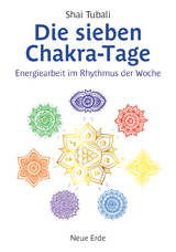 Die sieben Chakra-Tage - Shai Tubali