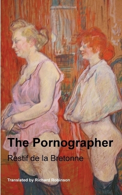The Pornographer - Restif de la Bretonne