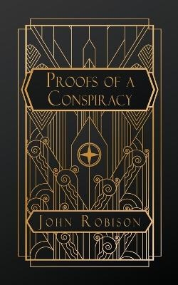 Proofs of a Conspiracy - John Robison