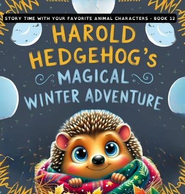 Harold Hedgehog's Magical Winter Adventure - Wise Whimsy