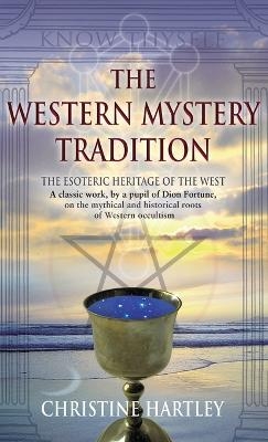 The Western Mystery Tradition - Christine Hartley