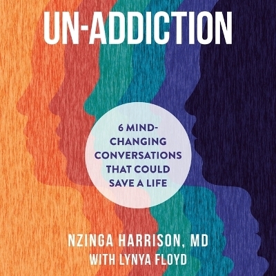 Un-Addiction - Nzinga Harrison, Lynya Floyd