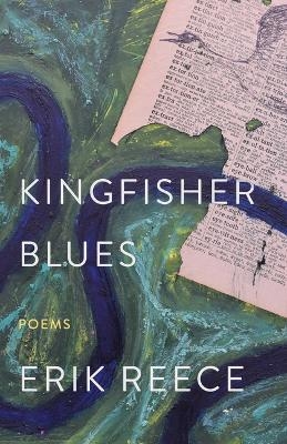 Kingfisher Blues - Erik Reece