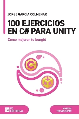 100 ejercicios en C# para Unity - Jorge García Colmenar