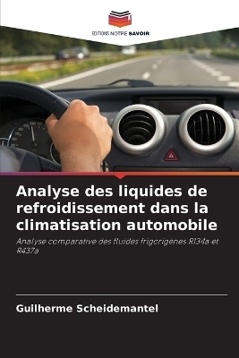 Analyse des liquides de refroidissement dans la climatisation automobile - Guilherme Scheidemantel