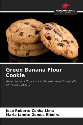 Green Banana Flour Cookie - Jos� Roberto Cunha Lima, Maria Janete Gomes Ribeiro