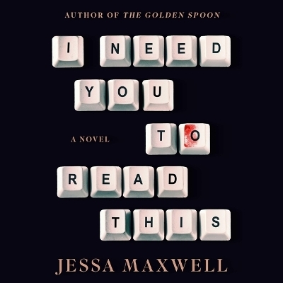 I Need You to Read This - Jessa Maxwell