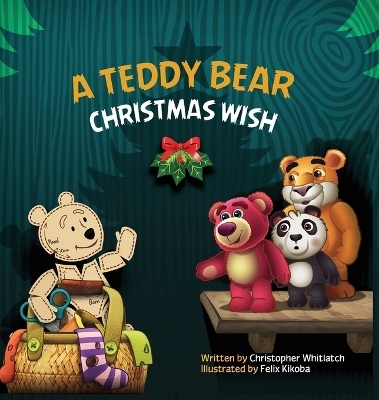 A Teddy Bear Christmas Wish - Chris Whitlatch