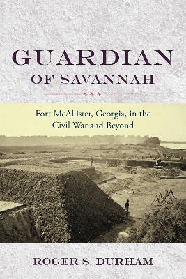 Guardian of Savannah - Roger S. Durham