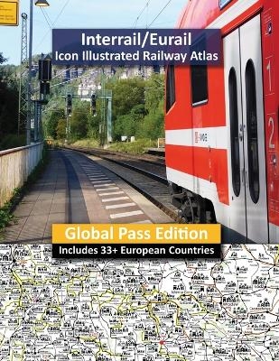 Interrail/Eurail Icon Illustrated Railway Atlas - Global Pass Edition - Caty Ross