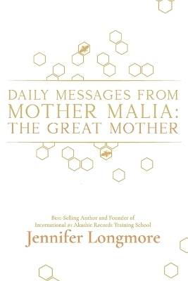 Daily Messages from Mother Malia - Jennifer Longmore