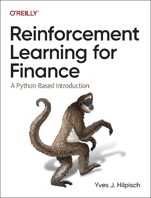 Reinforcement Learning for Finance - Yves J Hilpisch