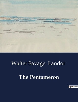 The Pentameron - Walter Savage Landor